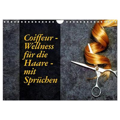 Coiffeur - Wellness für die Haare - mit Sprüchen (Wandkalender 2026 DIN A4 quer), CALVENDO Monatskalender