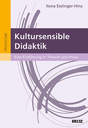 Ilona Esslinger-Hinz - Kultursensible Didaktik: Eine Einführung in Theorie und Praxis. Mit Onlinematerialien - Preis vom 02.10.2026 23:42:20 h