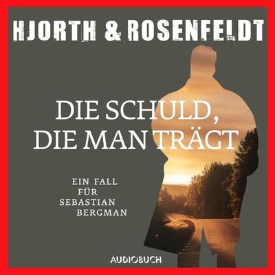 Die Schuld, die man trägt - Michael Hjorth,Hans Rosenfeldt, Audio, 9788727041902