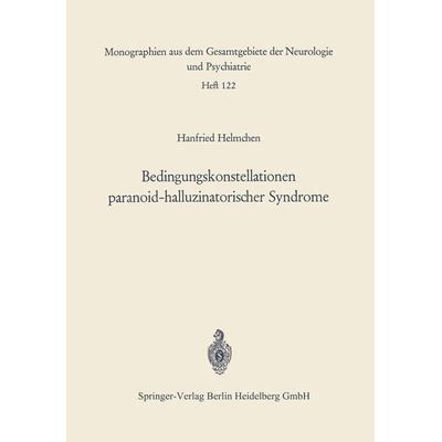 Bedingungskonstellationen paranoid-halluzinatorischer Syndrome, Taschenbuch von Hanfried Helmchen, Springer Berlin, 978-3-540-04278-5