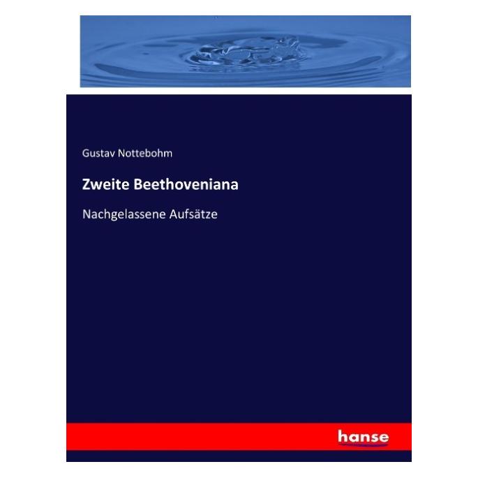 Hansebooks Zweite Beethoveniana (Deutsch, Softcover, Gustav Nottebohm) (55879671)