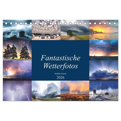 Fantastische Wetterfotos (Tischkalender 2026 DIN A5 quer), CALVENDO Monatskalender