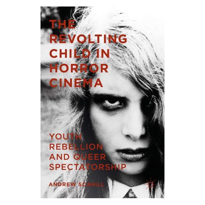 Palgrave Macmillan The Revolting Child in Horror Cinema (Englisch, Hardcover, Andrew Scahill) (63310922)