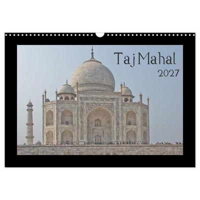 Taj Mahal (Wandkalender 2027 DIN A3 quer), CALVENDO Monatskalender