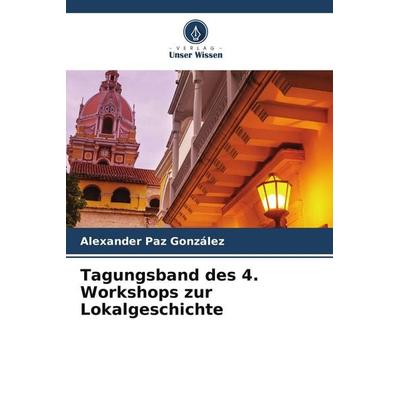 Tagungsband des 4. Workshops zur Lokalgeschichte -