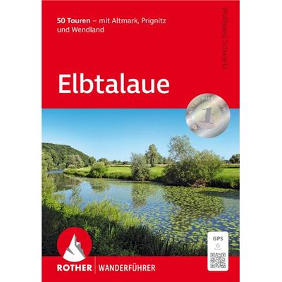 ROTHER Wanderführer Elbtalaue, Taschenbuch von Wolfgang Schwartz, Rother Bergverlag, 978-3-7633-4748-3