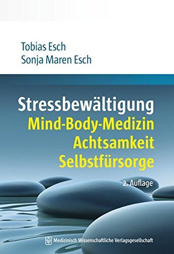 Tobias Esch - Stressbewältigung: Mind-Body-Medizin, Achtsamkeit, Selbstfürsorge - Preis vom 09.10.2026 07:28:09 h
