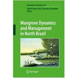 Mangrove Dynamics and Management in North Brazil, Fachbücher von Horacio Schneider, Ulrich Saint-Paul