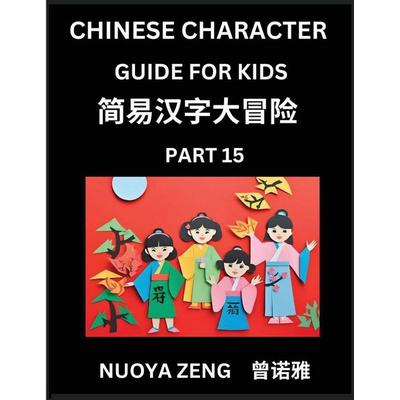 Chinese Character Guide for Kids (Part 15)- Learn Mandarin Chinese Language and Culture with Simplified Character Test Series, Character Recognition &
