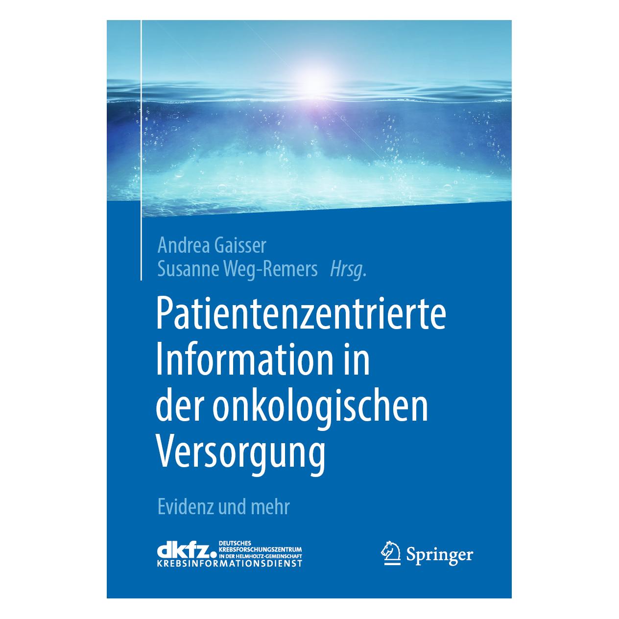 Springer Patientenzentrierte Information in der onkologischen Versorgung (Deutsch, Softcover, Andrea Gaisser, Susanne Weg-Remers) (35153925)