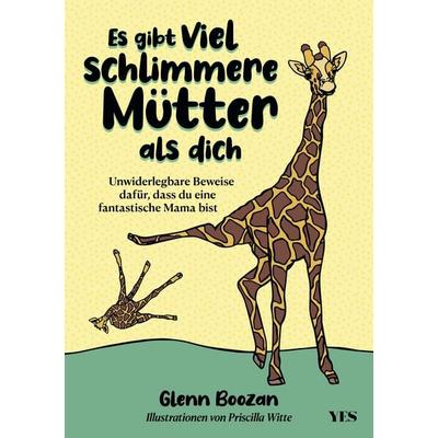Es gibt viel schlimmere Mütter als dich, Gebundene Ausgabe von Glenn Boozan, Yes Publishing, 978-3-96905-113-9
