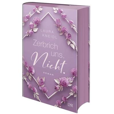 Zerbrich uns. Nicht.: Special Edition, Gebundene Ausgabe von Laura Kneidl, Lyx