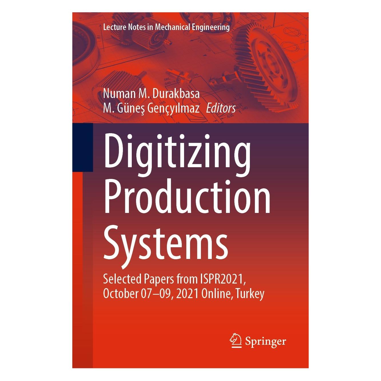 Springer Digitizing Production Systems (Englisch, Hardcover, M. Güneş Gençyılmaz, Numan M. Durakbasa) (9783030904203)