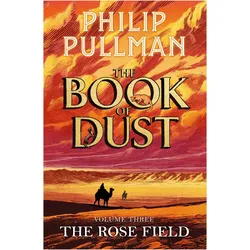 The Rose Field: The Book of Dust Volume Three, Belletristik von Philip Pullman, Christopher Wormell