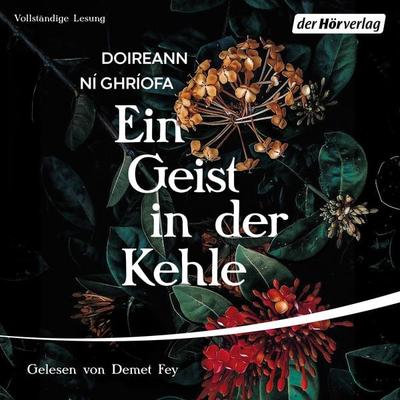 Ein Geist in der Kehle - Doireann Ní Ghríofa, Audio, 9783844548693