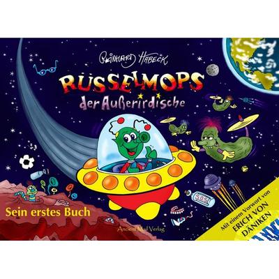 Rüsselmops der Außerirdische, Taschenbuch von Reinhard Habeck, Ancient Mail, 978-3-944198-93-4