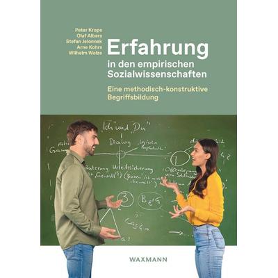 Erfahrung in den empirischen Sozialwissenschaften, Taschenbuch von Peter Krope,Olaf Albers,Stefan Jelonnek,Arne Kohrs,Wilhelm Wolze, Waxmann Verlag