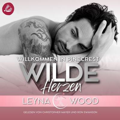 Willkommen in Pinecrest: WILDE HERZEN - Leyna Wood, Audio, 4099995442427