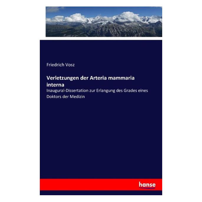 Hansebooks Verletzungen der Arteria mammaria interna (Deutsch, Friedrich Vosz) (55863714)