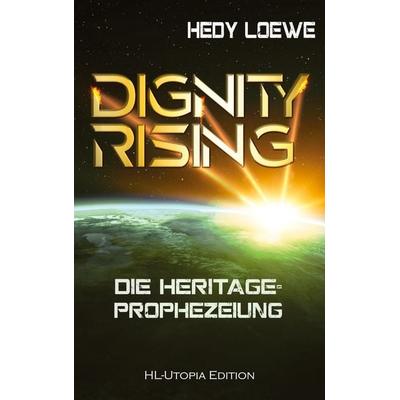 Dignity Rising 2, Taschenbuch von Hedy Loewe, BoD – Books on Demand, 978-3-7519-3656-9
