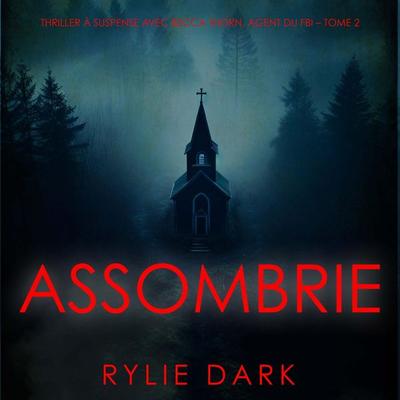 Assombrie (Thriller à suspense avec Becca Thorn, agent du FBI – Tome 2) - Rylie Dark, Audio, 9798261410324