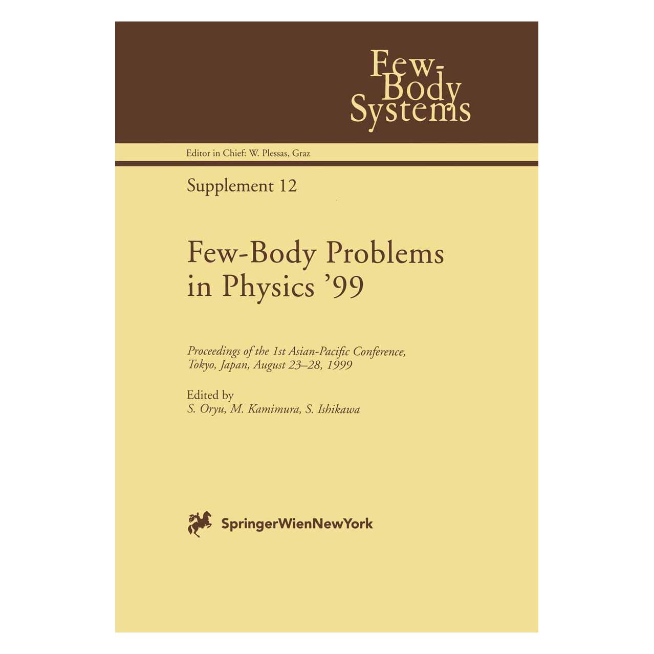 Springer Few-Body Problems in Physics 99 (Englisch, Softcover, M. Kamimura, S. Ishikawa, S. Oryu) (55531408)