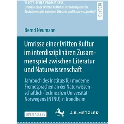 Umrisse einer Dritten Kultur im interdisziplinären Zusammenspiel zwischen Literatur und Naturwi, Fachbücher von Bernd Neumann