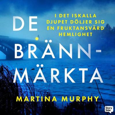 De brännmärkta - Martina Murphy, Audio, 9789180895538