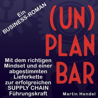 (UN)PLANBAR - Martin Hendel, Audio, 9783987629372