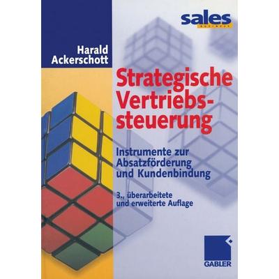 Strategische Vertriebssteuerung, Taschenbuch von Harald Ackerschott, Betriebswirtschaftlicher Verlag Gabler, 978-3-322-87166-4