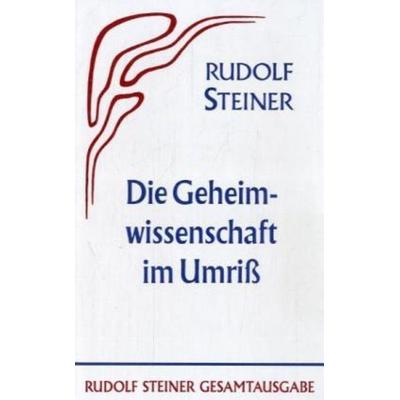 Die Geheimwissenschaft im Umriß, Gebundene Ausgabe von Rudolf Steiner, Steiner, 978-3-7274-0130-5