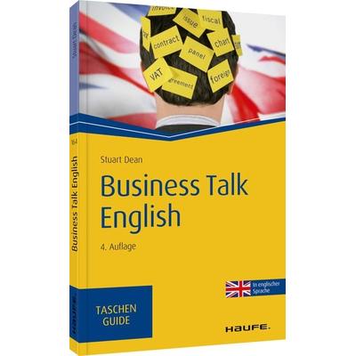 Business Talk English, Taschenbuch von Stuart Dean, Haufe-Lexware, 978-3-648-13863-2