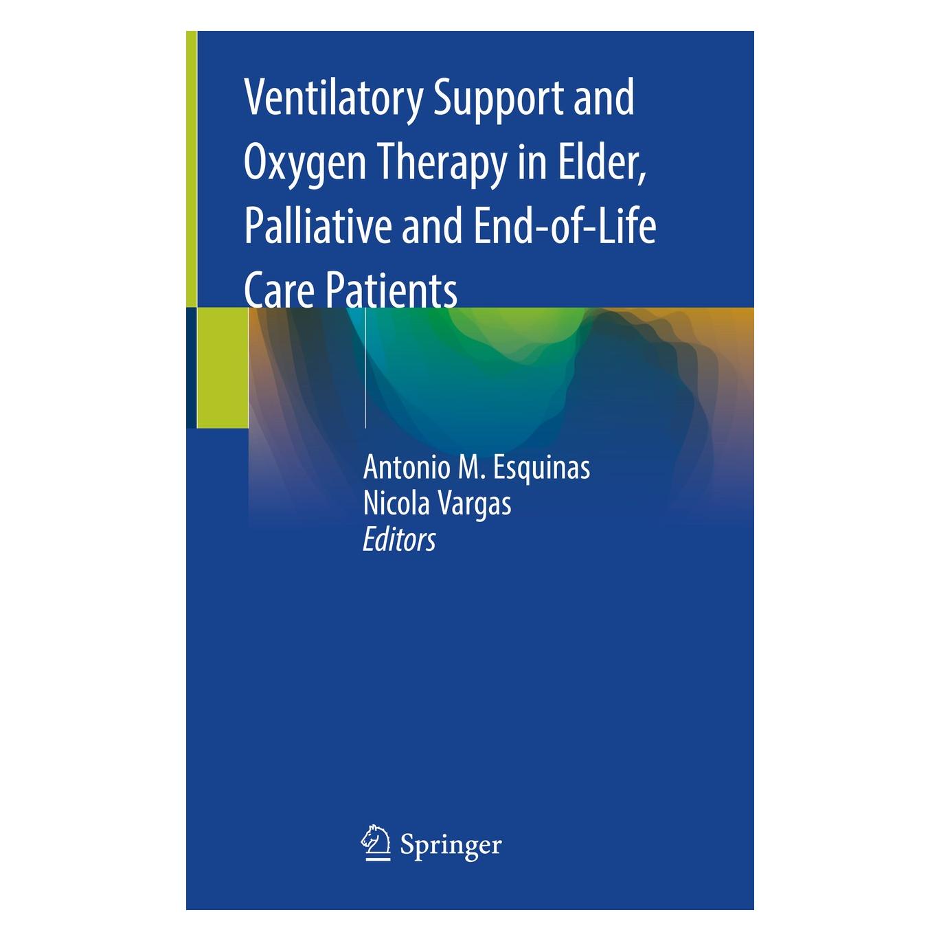 Springer Ventilatory Support and Oxygen Therapy (Englisch, Hardcover, Antonio M. Esquinas, Nicola Vargas) (9783030266639)