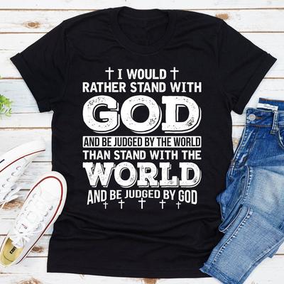 I Would Rather Stand With God Black L