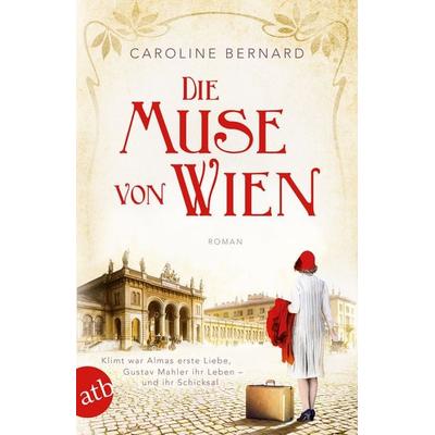 Die Muse von Wien, Taschenbuch von Caroline Bernard, Aufbau TB