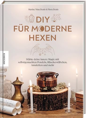 Flora Denis - DIY für moderne Hexen: Stärke deine innere Magie mit selbstgemachten Pendeln, Räucherstäbchen, Amuletten und mehr - Preis vom 19.10.2026 19:33:35 h