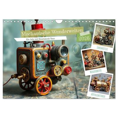 Mechanische Wunderwelten - Ein Jahr mit Steampunk Toys (Wandkalender 2026 DIN A4 quer), CALVENDO Monatskalender