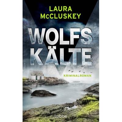 Wolfskälte, Taschenbuch von Laura McCluskey, Lübbe