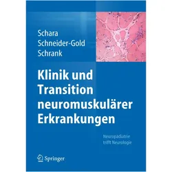 Klinik und Transition neuromuskulärer Erkrankungen, Fachbücher von Bertold Schrank, Christiane Schneider-Gold, Ulrike Schara