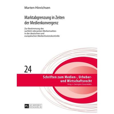 Marktabgrenzung in Zeiten der Medienkonvergenz, Gebundene Ausgabe von Marten Hinrichsen, Peter Lang GmbH, Internationaler Verlag der Wissenschaften,