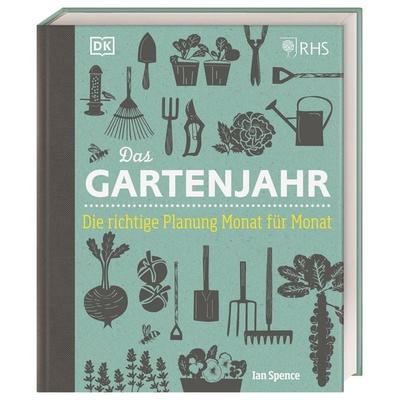 Das Gartenjahr, Gebundene Ausgabe von Ian Spence, DK Verlag Dorling Kindersley, 978-3-8310-4153-4