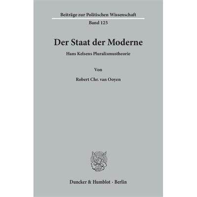 Der Staat der Moderne., Taschenbuch von Robert Chr. van Ooyen, Duncker & Humblot, 978-3-428-10934-0