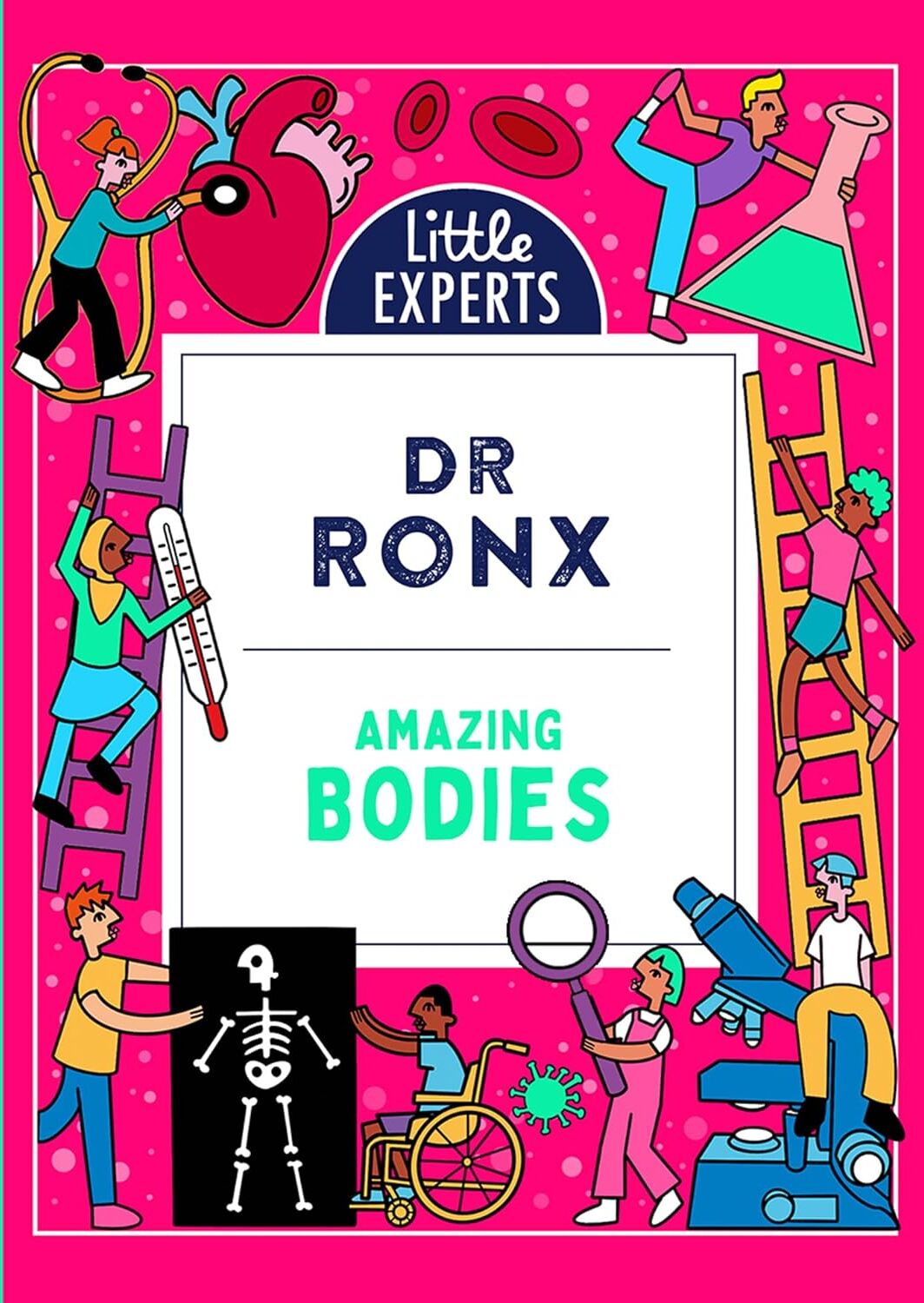 HarperCollins Publishers Little Experts: Amazing Bodies by Dr Ronx, Illustrated by Ashton Attzs - Hardback - Award-Winning Human Body Book for Ages 6-9