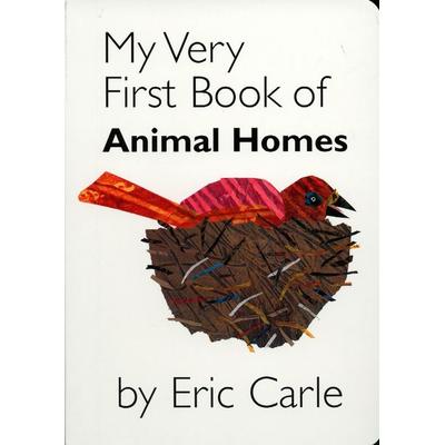 My Very First Book of Animal Homes, Gebundene Ausgabe von Eric Carle, Putnam