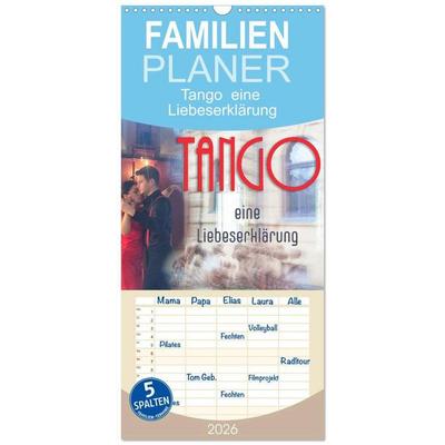 Familienplaner 2026 - Tango eine Liebeserklärung mit 5 Spalten (Wandkalender, 21 x 45 cm) CALVENDO