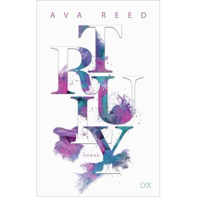 Truly, Taschenbuch von Ava Reed, LYX, 978-3-7363-1296-8