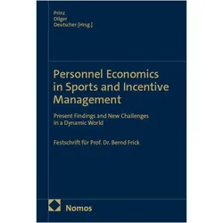Personnel Economics in Sports and Incentive Management, Fachbücher von Joachim Prinz, Alexander Dilger, Christian Deutscher