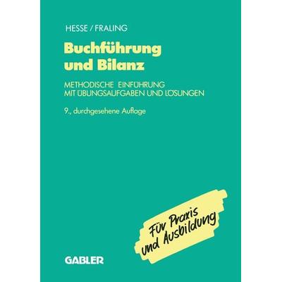 Buchführung und Bilanz, Taschenbuch von Kurt Hesse,Rolf Fraling, Betriebswirtschaftlicher Verlag Gabler, 978-3-409-97004-4