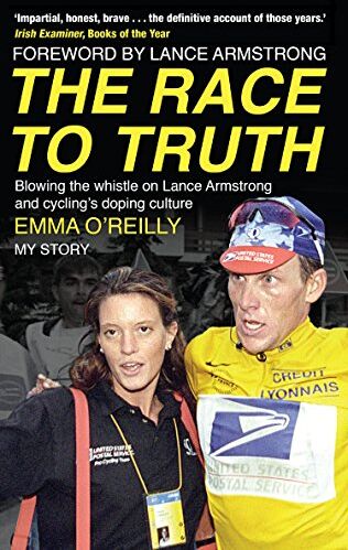 Emma O'Reilly - The Race to Truth: Blowing the whistle on Lance Armstrong and cycling's doping culture - Preis vom 30.09.2026 22:30:23 h