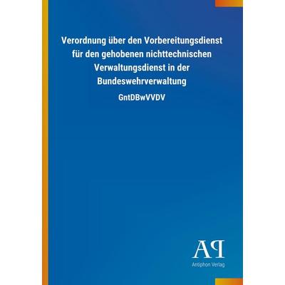 Verordnung über den Vorbereitungsdienst für den gehobenen nichttechnischen Verwaltungsdienst in der Bundeswehrverwaltung, Taschenbuch von , Outlook,